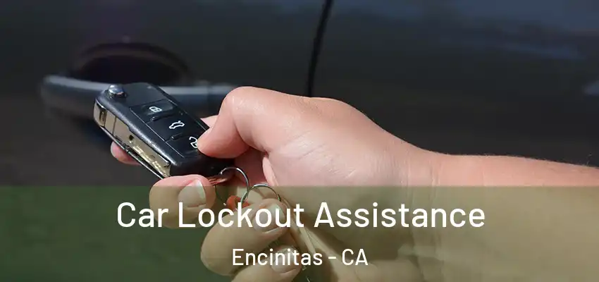  Car Lockout Assistance Encinitas - CA