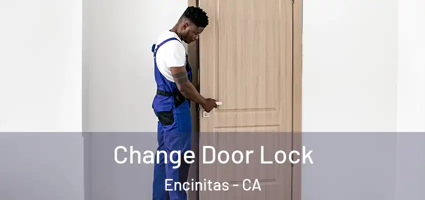  Change Door Lock Encinitas - CA