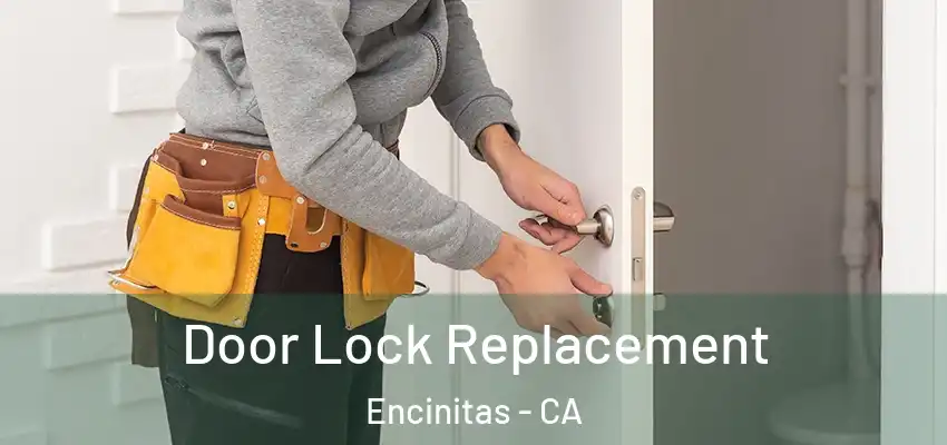 Door Lock Replacement Encinitas - CA