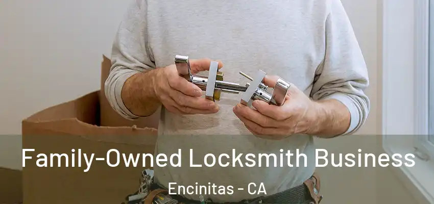 Family-Owned Locksmith Business Encinitas - CA