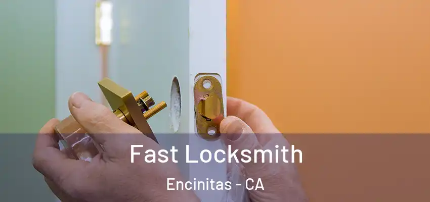 Fast Locksmith Encinitas - CA