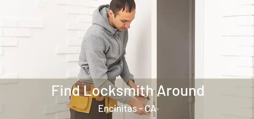  Find Locksmith Around Encinitas - CA
