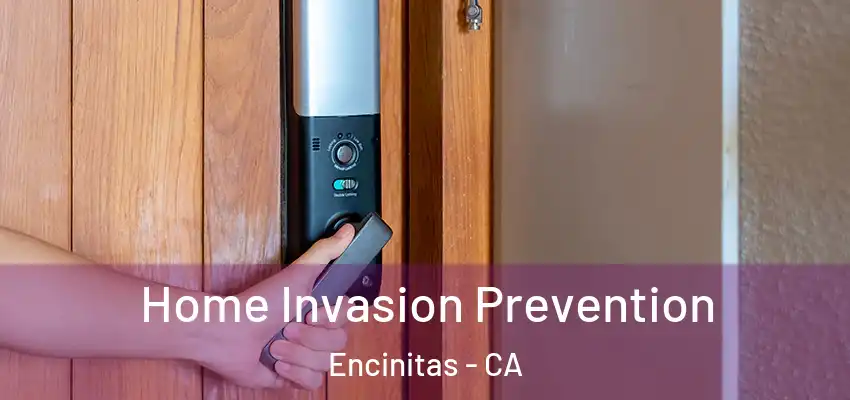Home Invasion Prevention Encinitas - CA