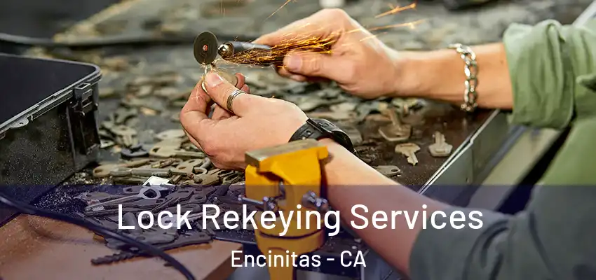  Lock Rekeying Services Encinitas - CA