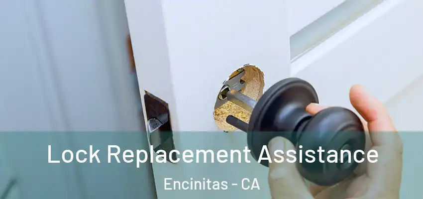  Lock Replacement Assistance Encinitas - CA