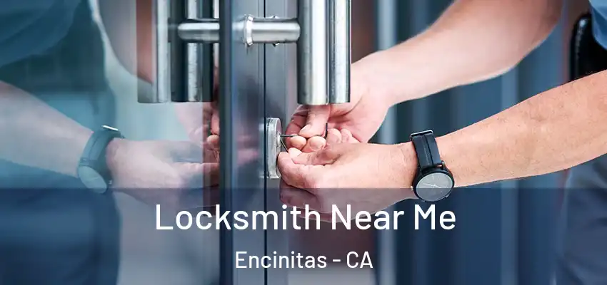  Locksmith Near Me Encinitas - CA