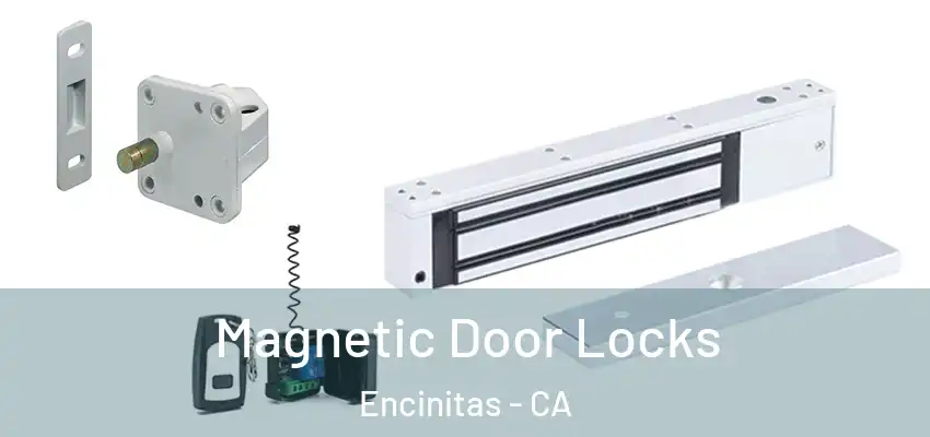 Magnetic Door Locks Encinitas - CA