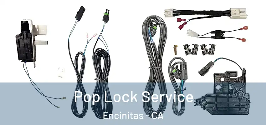 Pop Lock Service Encinitas - CA