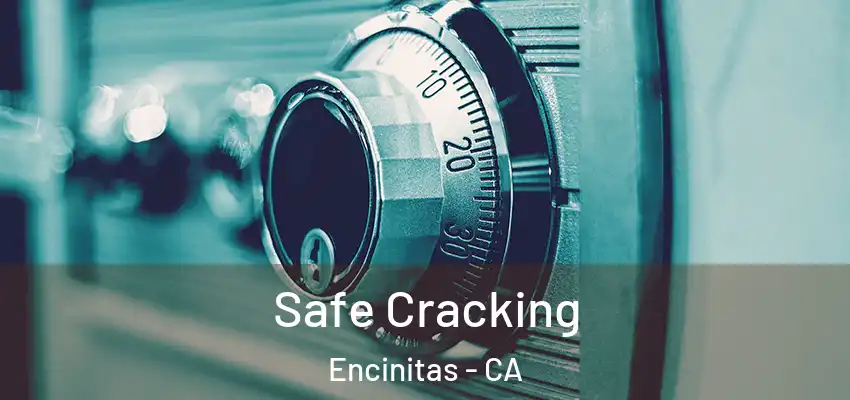  Safe Cracking Encinitas - CA
