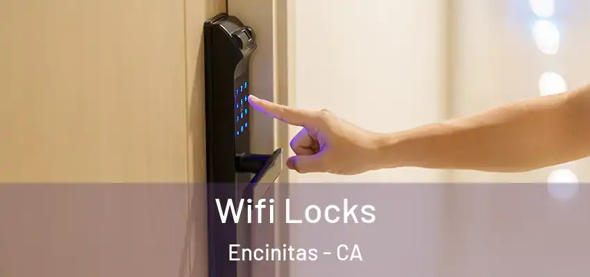  Wifi Locks Encinitas - CA